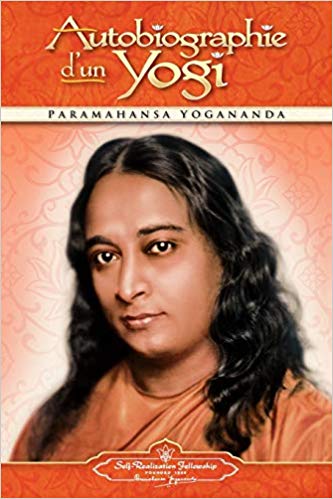 Autobiographie d'un yogi de Paramahamsa Yogananda