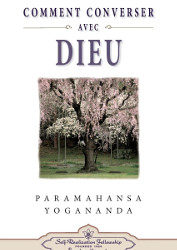 Couverture du livre Comment converser avec Dieu de Paramahamsa Yogananda