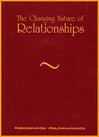 Couverture du livre The changing nature of relationships de Paramahamsa Prajnanananda